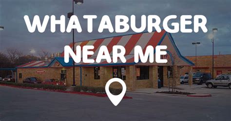 WHATABURGER NEAR ME - Points Near Me