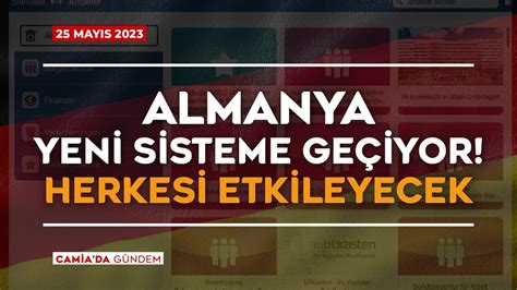 Almanya Yeni Sisteme Geçiyor Herkesi Etkileyecek Camiada Gündem 25