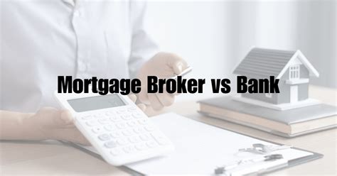 Mortgage Broker Vs Bank Which One Is Better For You K Partners