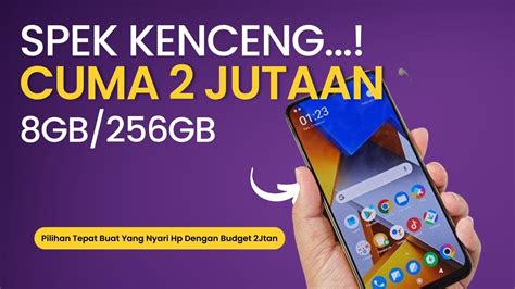 Rekomendasi Hp 2 Jutaan Terbaik 2023 Dengan Spek Super Kenceng Youtube