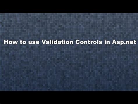 How To Use Validation Controls In Asp Net Youtube