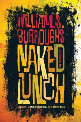 Naked Lunch The Restored Text By William S Burroughs Nook Book