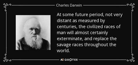 Charles Darwin Quote At Some Future Period Not Very Distant As