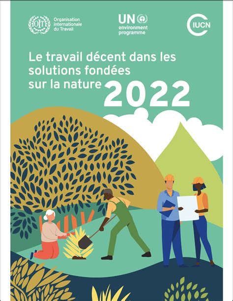 Le travail décent dans les solutions fondées sur la nature UNEP UN