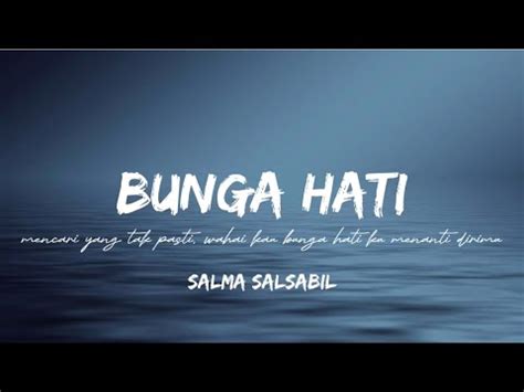 Salma Salsabil Bunga Hati Lirik Lagu Youtube