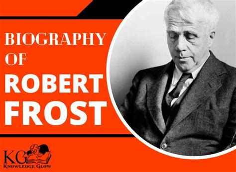 Biography of Robert Frost | Childhood, Age, Quotes, Poems, Books ...