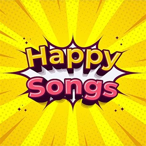 Play Happy Songs Playlist Radio Mix By Feel Good Songs Good Vibes 2022