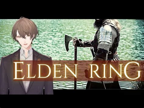 【動画】【elden Ringエルデンリング】かなり斧槍に命預けてる完全初見プレイ その11 ※ネタバレ注意【にじさんじ加賀美ハヤト