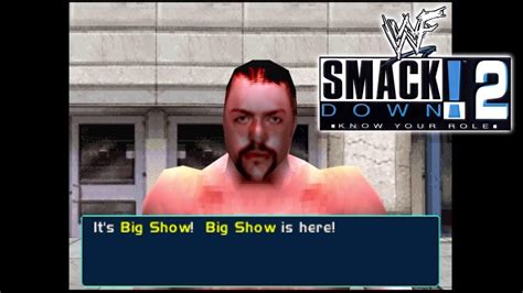 Wwf Smackdown 2 Season Mode With Mods Episode 1 Big Show April Year