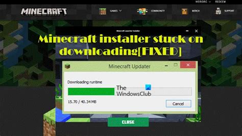 Minecraft Installer Or Updater Stuck On Downloading Thewindowsclub