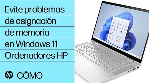 Cómo evitar problemas de asignación de memoria en Windows 11 HP