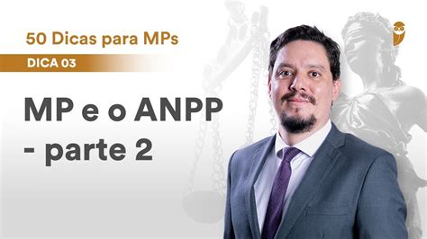 Dicas Para Mps Mp E O Anpp Parte Guilherme Rezende Youtube