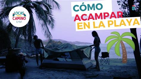 C Mo Acampar En La Playa Youtube