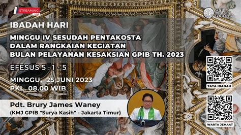 Ibadah Hari Minggu IV Sesudah Pentakosta Minggu 25 Juni 2023 Pk 08