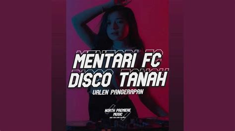 MENTARI FC DJ DISCO TANAH YouTube