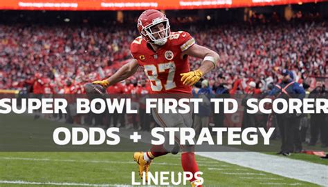 2023 Super Bowl First Td Scorer Prop Odds Strategy Rules