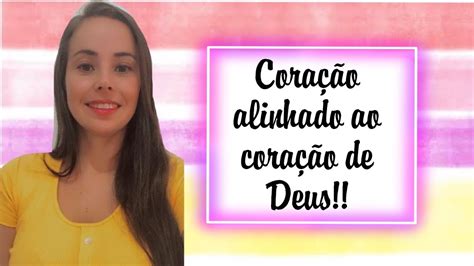 Coração alinhado ao coração de Deus YouTube