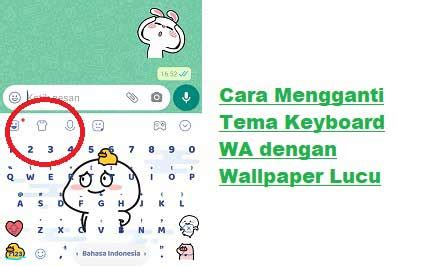 Cara Mengganti Tema Keyboard Wa Dengan Wallpaper Unik Wafbig