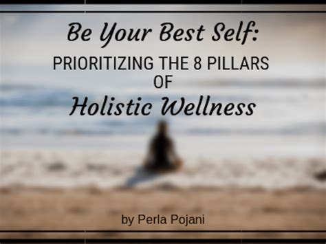 Prioritizing The 8 Pillars Of Holistic Wellness Perla Pojanis Portfolio