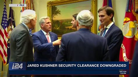 Clearcut Jared Kushner Security Clearance Downgraded Tuesday