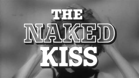 The Naked Kiss Opening YouTube