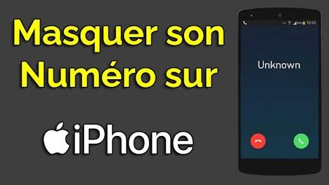 Comment Masquer Son Num Ro Sur Iphone Digitalastuces