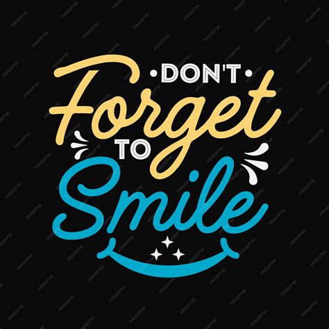 Premium Vector Motivational Typography Quotes Dont Forget To Smile