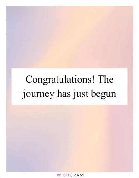 Congratulations The Journey Has Just Begun Messages Wishes