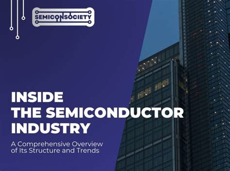 semiconductor industry  comprehensive overview