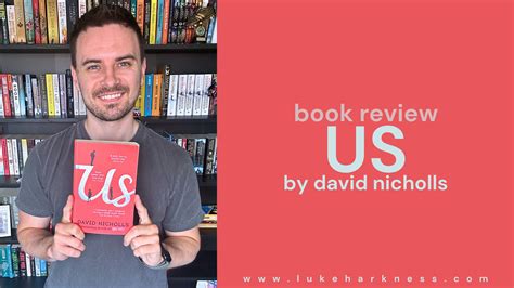 Us By David Nicholls Book Review Lukes Blog