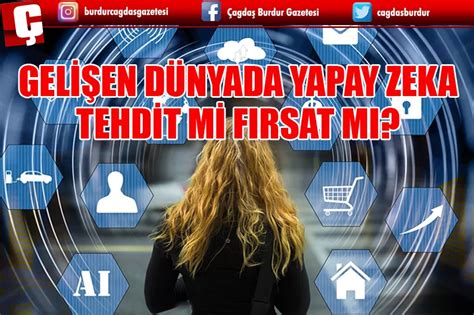 YAPAY ZEKA NEDİR TEHDİT Mİ FIRSAT MI Burdur Haber Son Dakika