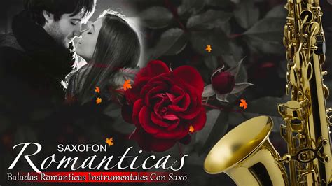 Las 100 Mejores Canciones En Saxofón Instrumental Baladas Romanticas