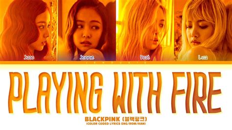 Blackpink Playing With Fire Lyrics Color Coded Lyrics