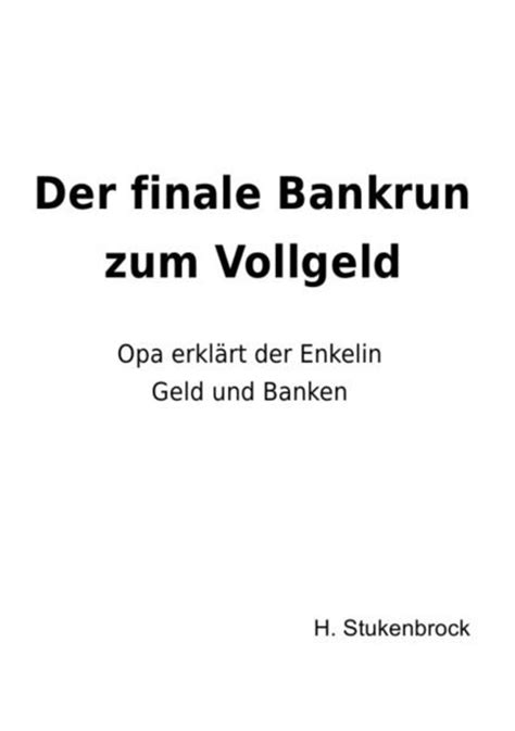 Der Finale Bankrun Zum Vollgeld Von Heiner Stukenbrock Buch