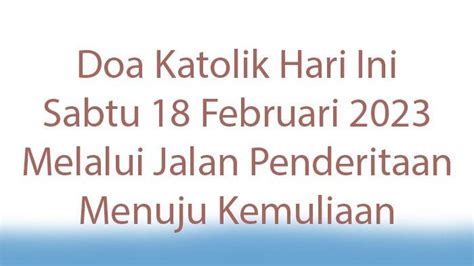 Doa Katolik Hari Ini Sabtu Februari Melalui Jalan Penderitaan