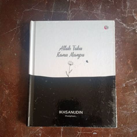 Jual Buku Motivasi Islam Allah Tahu Kamu Mampu Ikhsanudin Shopee