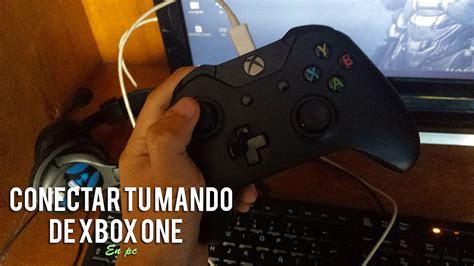 Como Conectar Tu Mando De Xbox One En PC YouTube