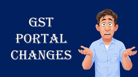 Gst Portal Changes Related To Gstr Gstr B And Gstr B