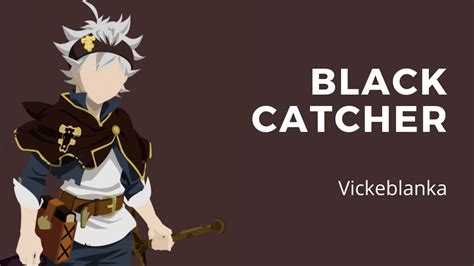 Black Catcher Vickeblanka Black Clover Op 10 Tv Size Piano