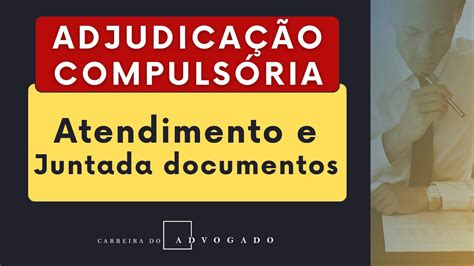 Carreira Do Advogado Atendimento E Juntada Documentos Para Uma Ação