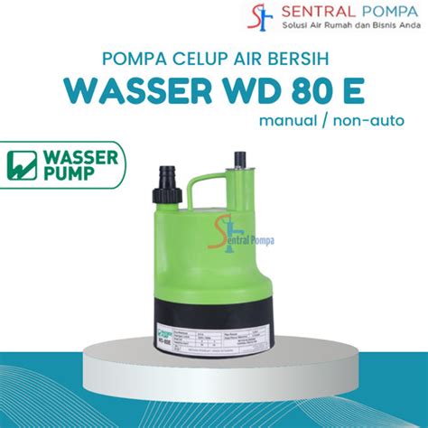 Jual Pompa Celup Watt Wd E Wasser Kota Bandung Sentral Pompa