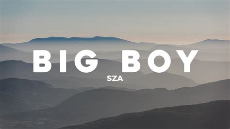 SZA Big Boy Lyrics It S Cuffing Season And All The Girls Be