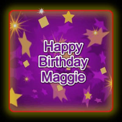 Happy Birthday Maggie GIF 82