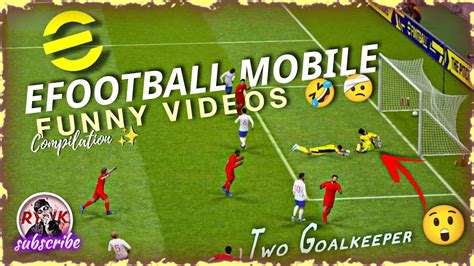 Efootball Mobile Funny Video Compilation Efootball Mobile Funny