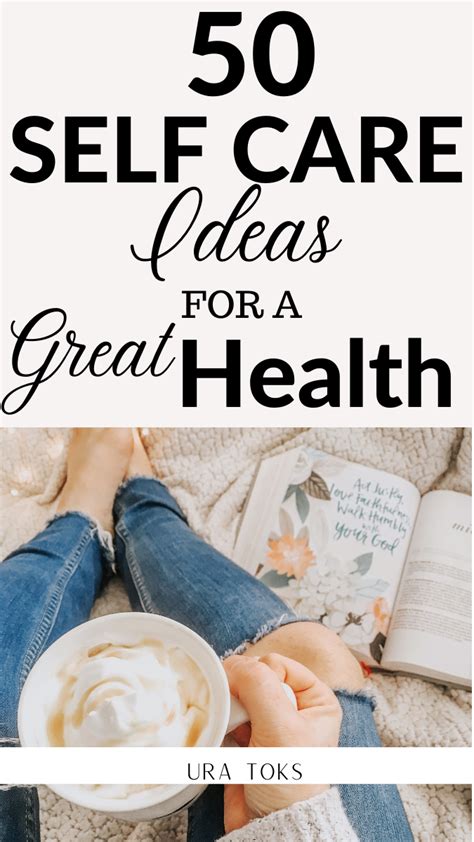 50 Self Care Ideas To Improve Your Mind Body Soul Artofit