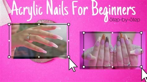 Acrylic Nails For Beginners Nails Step By Step Acrylic Nails