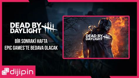 Dead By Daylight Bir Sonraki Hafta Epic Gameste Bedava Olac Dijipin