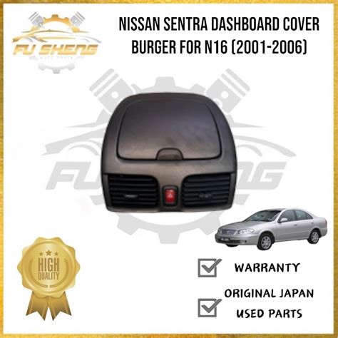 Fusheng Nissan Sentra Dashboard Cover Burger For N16 2001 2006 Shopee Malaysia