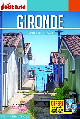 Guide Gironde 2021 Carnet Petit Futé by Auzias d labourdette j