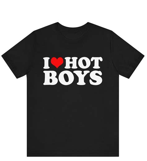 I Love Hot Boys Shirt I Heart Hot Boys T Shirt Matching Couples Shirt I Love My Boyfriend